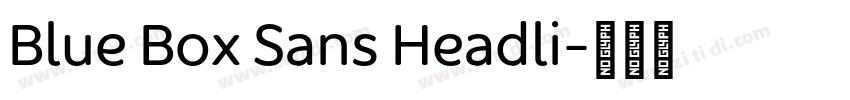 Blue Box Sans Headli字体转换